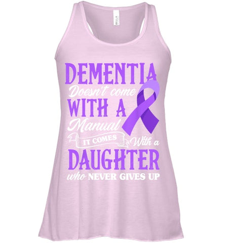 Image of Dementia Doesn t Come With a Manual It Comes With a Daughter T Shirt