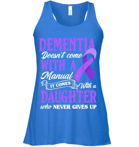 Image of Dementia Doesn t Come With a Manual It Comes With a Daughter T Shirt