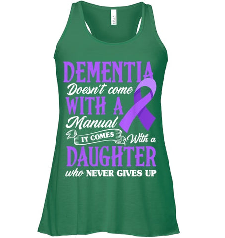 Image of Dementia Doesn t Come With a Manual It Comes With a Daughter T Shirt