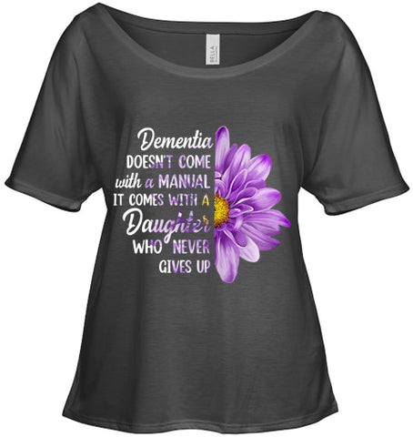 Image of Dementia Doesn t Come With a Manual It Comes With a Daughter T Shirt (1)