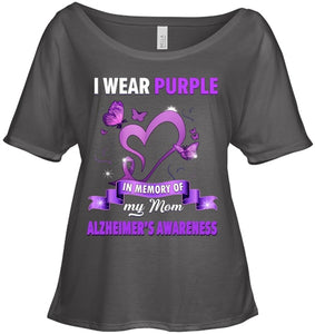 Alzheimer s Awareness Gift I Wear Purple In Memory Of My Mom T Shirt