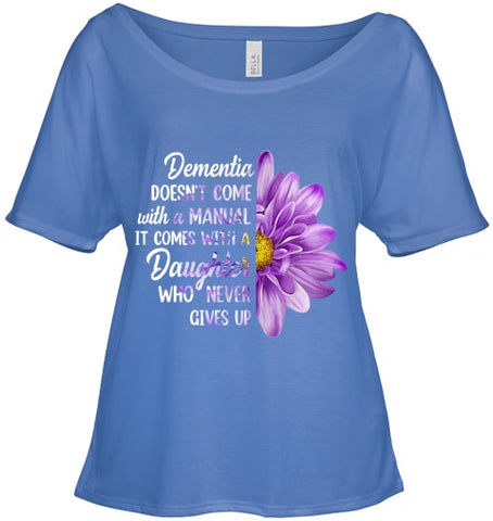 Image of Dementia Doesn t Come With a Manual It Comes With a Daughter T Shirt (1)