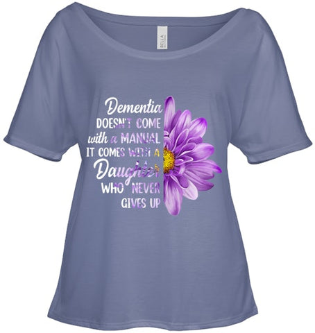 Image of Dementia Doesn t Come With a Manual It Comes With a Daughter T Shirt (1)