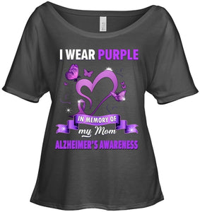 Alzheimer s Awareness Gift I Wear Purple In Memory Of My Mom T Shirt