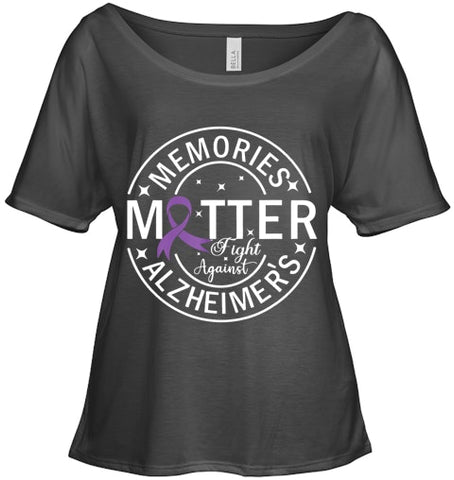 Image of Memories Matter Fight Against Alzheimer s T Shirt