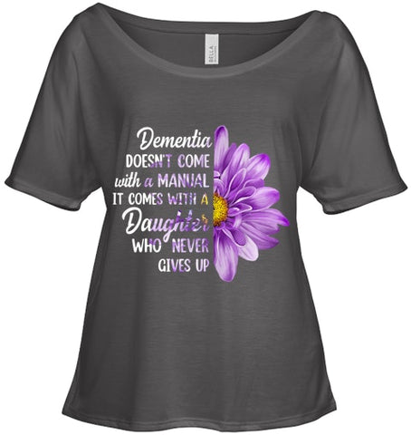 Image of Dementia Doesn t Come With a Manual It Comes With a Daughter T Shirt (1)