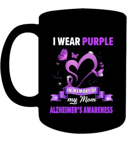 Alzheimer s Awareness Gift I Wear Purple In Memory Of My Mom T Shirt