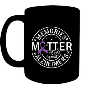 Memories Matter Fight Against Alzheimer s T Shirt