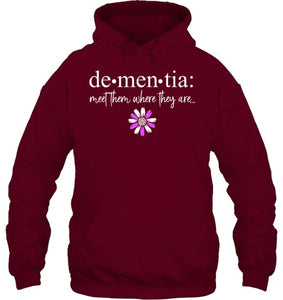 Dementia Meet Them Where They Are Alzheimer's Disease