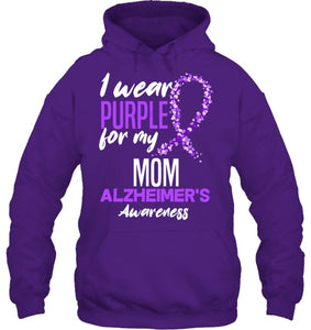 I Wear Purple For My Mom Dementia Alzheimer s Awareness T Shirt