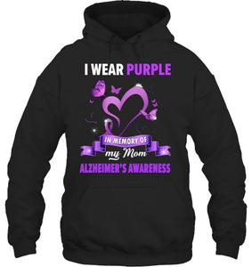 Alzheimer s Awareness Gift I Wear Purple In Memory Of My Mom T Shirt