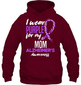 I Wear Purple For My Mom Dementia Alzheimer s Awareness T Shirt