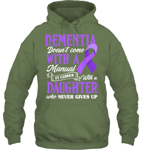 Image of Dementia Doesn t Come With a Manual It Comes With a Daughter T Shirt