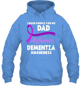 I Wear Purple For My Dad Alzheimer s Dementia Awareness T Shirt