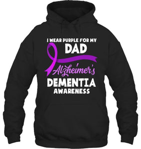 I Wear Purple For My Dad Alzheimer s Dementia Awareness T Shirt