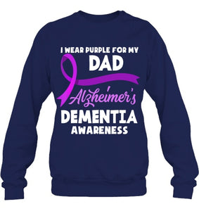 I Wear Purple For My Dad Alzheimer s Dementia Awareness T Shirt