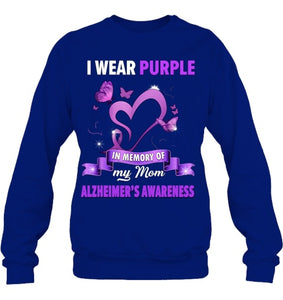 Alzheimer s Awareness Gift I Wear Purple In Memory Of My Mom T Shirt