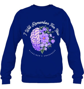 Alzheimer s Awareness I Will Remember For You Brain T Shirt