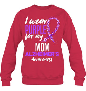 I Wear Purple For My Mom Dementia Alzheimer s Awareness T Shirt