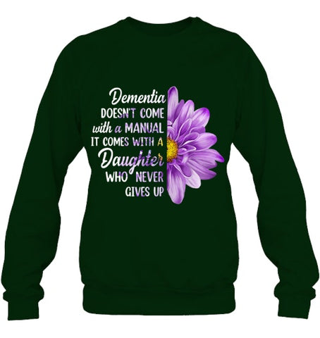 Image of Dementia Doesn t Come With a Manual It Comes With a Daughter T Shirt (1)