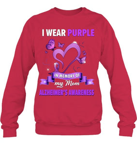 Alzheimer s Awareness Gift I Wear Purple In Memory Of My Mom T Shirt