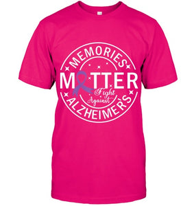 Memories Matter Fight Against Alzheimer s T Shirt