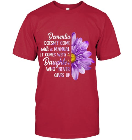 Image of Dementia Doesn t Come With a Manual It Comes With a Daughter T Shirt (1)