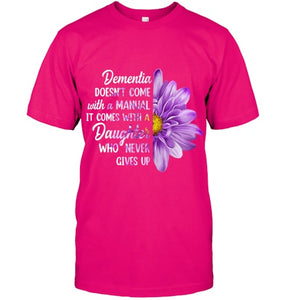 Dementia Doesn t Come With a Manual It Comes With a Daughter T Shirt (1)