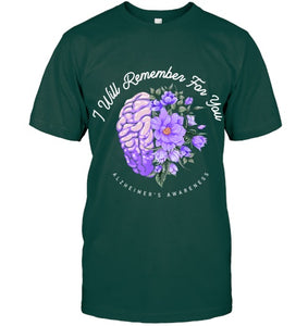 Alzheimer s Awareness I Will Remember For You Brain T Shirt