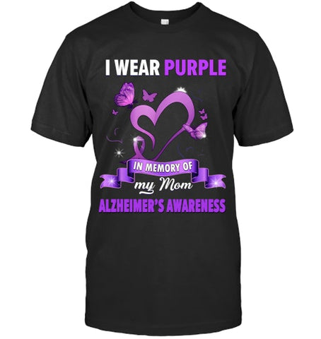 Image of Alzheimer s Awareness Gift I Wear Purple In Memory Of My Mom T Shirt