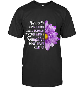 Dementia Doesn t Come With a Manual It Comes With a Daughter T Shirt (1)