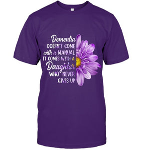 Dementia Doesn t Come With a Manual It Comes With a Daughter T Shirt (1)