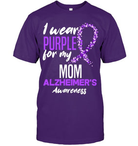 I Wear Purple For My Mom Dementia Alzheimer s Awareness T Shirt