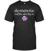 Dementia Meet Them Where They Are Alzheimer's Disease