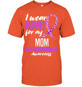 I Wear Purple For My Mom Dementia Alzheimer s Awareness T Shirt