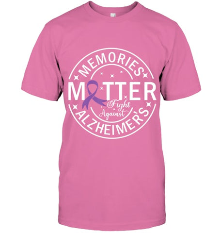 Image of Memories Matter Fight Against Alzheimer s T Shirt