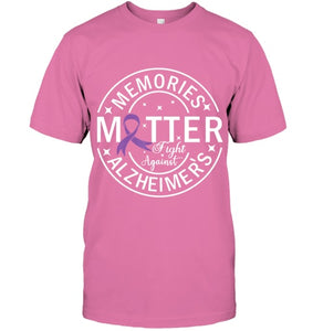 Memories Matter Fight Against Alzheimer s T Shirt