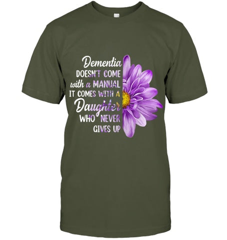 Image of Dementia Doesn t Come With a Manual It Comes With a Daughter T Shirt (1)