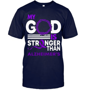 My God Is Stronger Than Alzheimer s Awareness Ribbon T Shirt