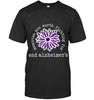 Alzheimers Awareness Memories are Worth Fighting For Flower T Shirt