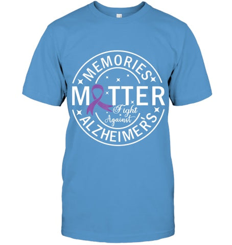 Image of Memories Matter Fight Against Alzheimer s T Shirt