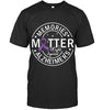 Memories Matter Fight Against Alzheimer s T Shirt