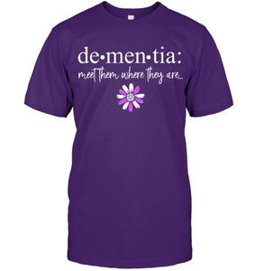 Dementia Meet Them Where They Are Alzheimer's Disease