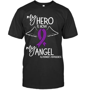 My Hero is now my Angel Alzheimers Awareness T Shirt T shirt T Shirt