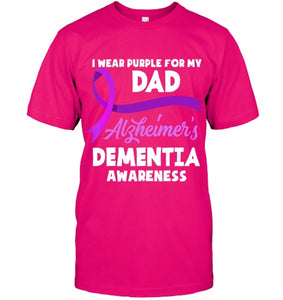 I Wear Purple For My Dad Alzheimer s Dementia Awareness T Shirt