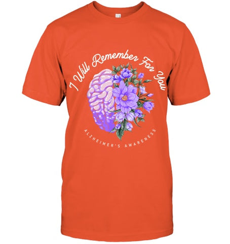 Image of Alzheimer s Awareness I Will Remember For You Brain T Shirt