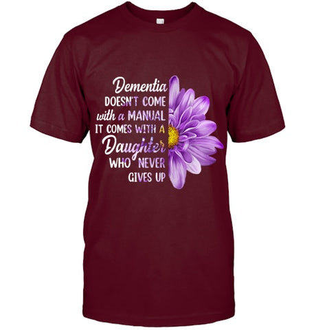 Image of Dementia Doesn t Come With a Manual It Comes With a Daughter T Shirt (1)