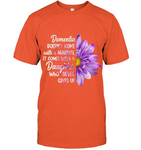 Dementia Doesn t Come With a Manual It Comes With a Daughter T Shirt (1)