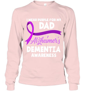 I Wear Purple For My Dad Alzheimer s Dementia Awareness T Shirt