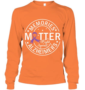 Memories Matter Fight Against Alzheimer s T Shirt